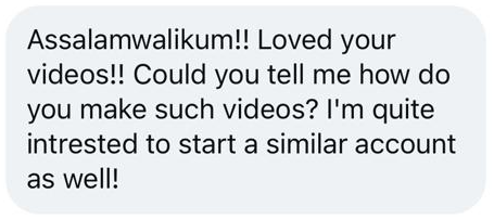 A DM: Loved your videos! Could you tell me how you make such videos?